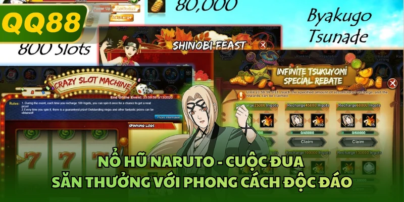 Nổ Hũ Naruto - Cuộc Đua Săn Thưởng Với Phong Cách Độc Đáo